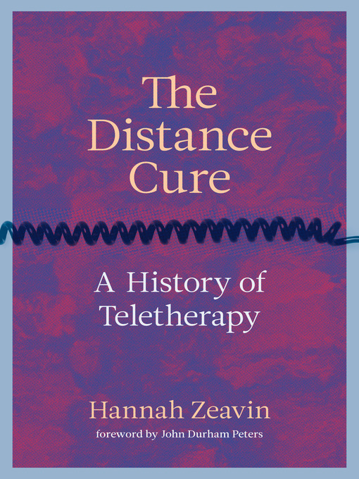 Title details for The Distance Cure by Hannah Zeavin - Available